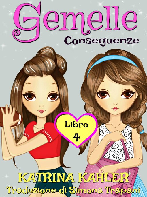 Title details for Gemelle Libro 4 Conseguenze by Katrina Kahler - Available